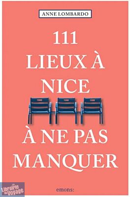 Emons éditions - Guide - 111 lieux à Nice à ne pas manquer