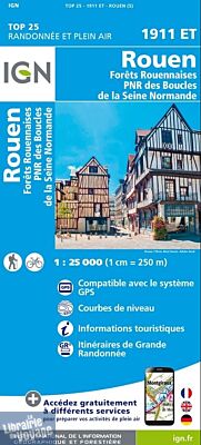 I.G.N - Carte au 1-25.000ème - Série bleue TOP 25 - 1911ET - Rouen - Forêts Rouennaises - PNR des boucles de la Seine Normande