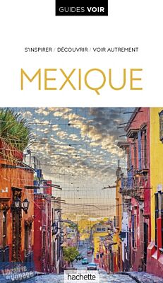 Hachette - Guide VOIR - Mexique