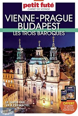 Petit Futé - Collection Carnet de voyage - Vienne, Prague, Budapest (les trois baroques)