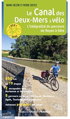 Editions Ouest France - Vélo Guide - Le canal des Deux-Mers à vélo (l'intégralité du parcours de Royan à Sète)
