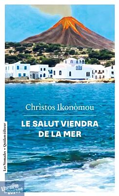 Éditions Quidam (poche) - Collection Les nomades - Roman - Le salut viendra de la mer