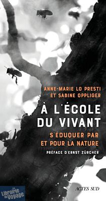 Editions Actes Sud - Essai - A l'école du vivant (s'éduquer par et pour la nature)