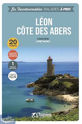 Chamina - Guide de randonnées - Léon, côte des Abers (Collection les incontournables)