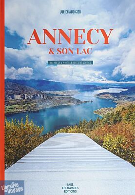 Mes Escapades éditions - Guide - Annecy et son lac