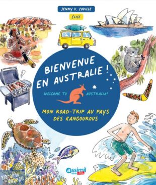 Editions Assimil - Livre jeunesse - Bienvenue en Australie (mon road-trip au pays des kangourous)