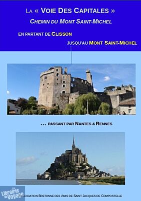 Association Bretonne des Amis de St Jacques - Guide de randonnées - La Chemin vers le Mont - Au départ de Clisson 