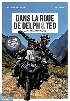 Atelier Les éclaireurs - Récit - Dans la roue de Delph et Ted – Cap sur la Mongolie