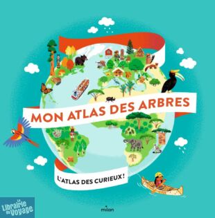 Editions Milan - Atlas - Mon atlas des arbres