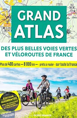 Editions Ouest-France - Guide - Grand atlas des plus belles voies vertes et véloroutes de France