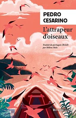 Editions Rivages - Roman - L'attrapeur d'oiseaux