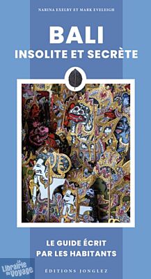 Editions Jonglez - Guide - Bali insolite et secrète