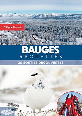 Editions La Fontaine de Siloë - Guide de randonnées en raquettes - Bauges raquettes (20 sorties découvertes)
