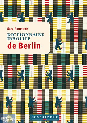 Cosmopole Editions - Dictionnaire insolite de Berlin