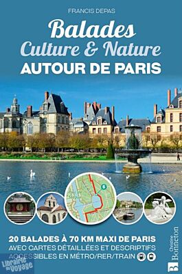 Editions Bonneton - Guide - Balades culture & nature autour de Paris