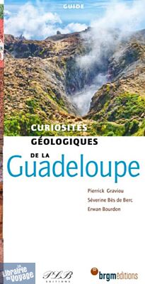 BRGM éditions - Guide - Curiosités géologiques de la Guadeloupe