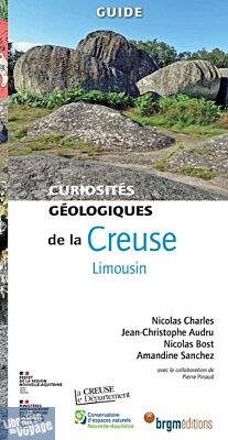 BRGM éditions - Guide - Curiosités géologiques de la Creuse
