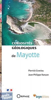 Editions BRGM - Curiosités géologiques de Mayotte