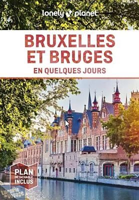 Lonely Planet - Guide - Bruxelles et Bruges en quelques jours