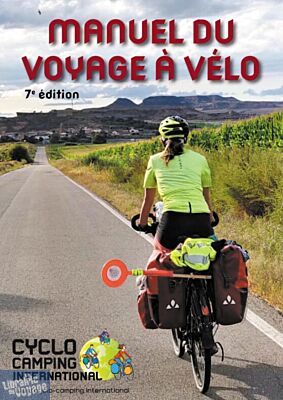 C.C.I (Cyclo-camping international) - Guide - Le Manuel du Voyage à Vélo