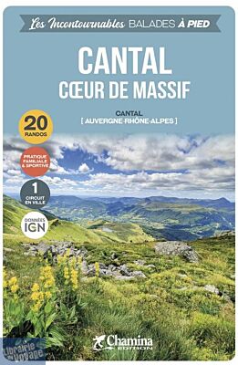 Chamina - Guide de randonnées - Cantal coeur de massif (Collection les incontournables) 2023