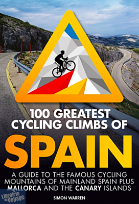 Vertebrate Publishing - Guide en anglais - 100 Greatest Cycling Climbs of Spain