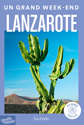 Hachette - Guide - Un Grand Week-End à Lanzarote