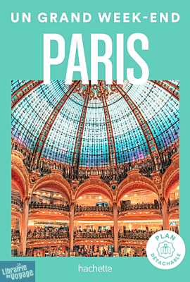 Hachette - Guide - Un Grand Week-End à Paris