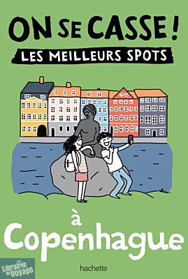 Editions Hachette - Guide - Collection On se casse ! - Copenhague