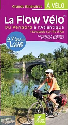 Chamina - Guide de randonnées à vélo - la Flowvélo (Du Périgord à l'Atlantique)