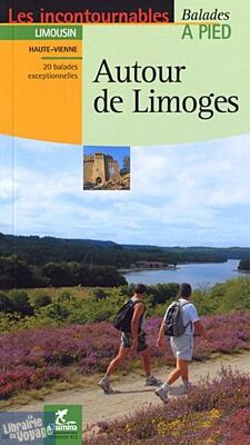 Chamina - Guide de randonnées - Autour de Limoges 