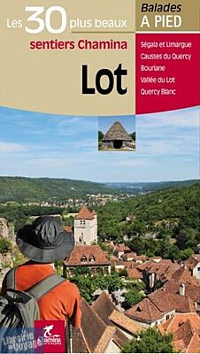 Chamina - Guide de randonnées - Les 30 plus beaux sentiers - Lot