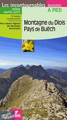 Chamina - Guide de randonnées - Montagne du Diois - Pays de Buëch (Collection les incontournables)