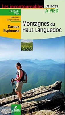 Chamina - Guide de randonnées - Montagnes du Haut Languedoc (Collection les incontournables)