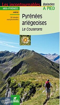 Chamina - Guide de randonnées - Pyrénées Ariégeoises - Le Couserans (Collection les incontournables)
