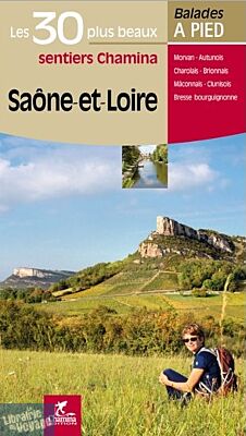 Chamina - Guide de Randonnées - Saône-et-Loire - Les 30 plus beaux sentiers