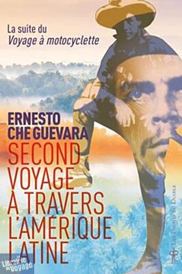 Editions Au Diable Vauvert - Récit - Second voyage à travers l'Amérique latine