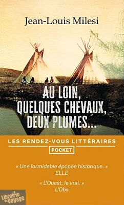 Editions Pocket - Roman - Au loin, quelques chevaux, deux plumes...