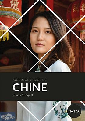 Editions Nanika - Guide - Quelque chose de Chine