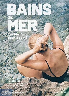 Cité des livres éditions - Guide - Bains de mer (les bienfaits pour la santé)