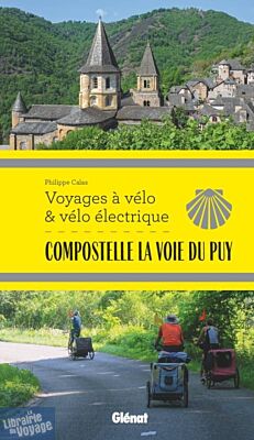 Editions Glénat - Guide - Collection Voyages à vélo - Compostelle, la Voie du Puy (Philippe Calas)