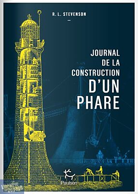 Editions Paulsen - Récit - Journal de la construction d'un phare (Robert Louis Stevenson)