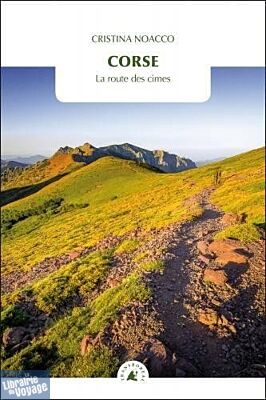 Editions Transboréal - Récit - Corse, la route des cimes