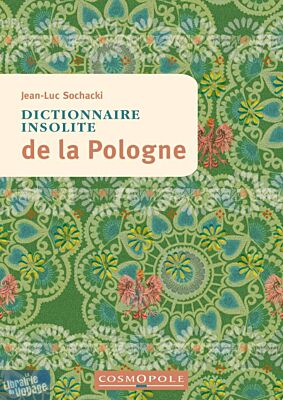 Editions Cosmopole - Guide - Dictionnaire insolite de la Pologne