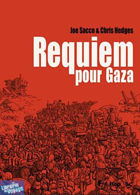 Editions Futoropolis - Bande Dessinée - Requiem pour Gaza (Joe Sacco - Chris Hedge)