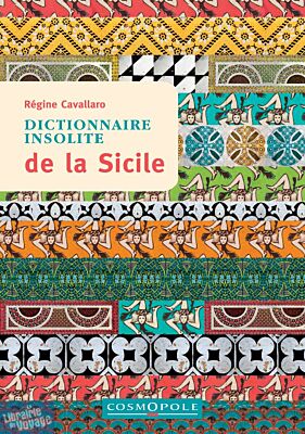 Editions Cosmopole - Guide - Dictionnaire insolite de la Sicile