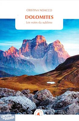 Editions Transboréal - Récit - Dolomites, Les voies du sublime
