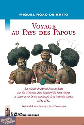 Ed. la Lanterne magique - Voyage au pays des papous