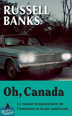 Editions Actes Sud (collection Babel - Poche) - Roman - Oh, Canada