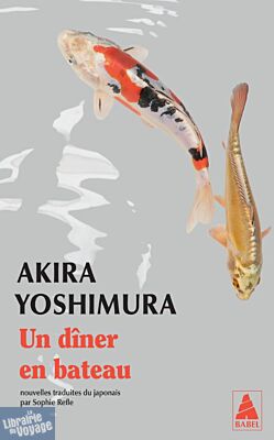 Editions Actes Sud (collection poche Babel) - Nouvelles - Un dîner en bateau